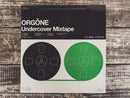 ORGONE - Undercover Mixtape