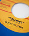 TAYLOR WILLIAMS - Dreaming / What About Me? [RELEASE DATE: 11/14/2025]