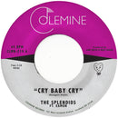 THE SPLENDIDS - Cry Baby Cry / Blame My Heart