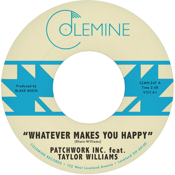 PATCHWORK INC. - Whatever Makes You Happy b/w Last Forever