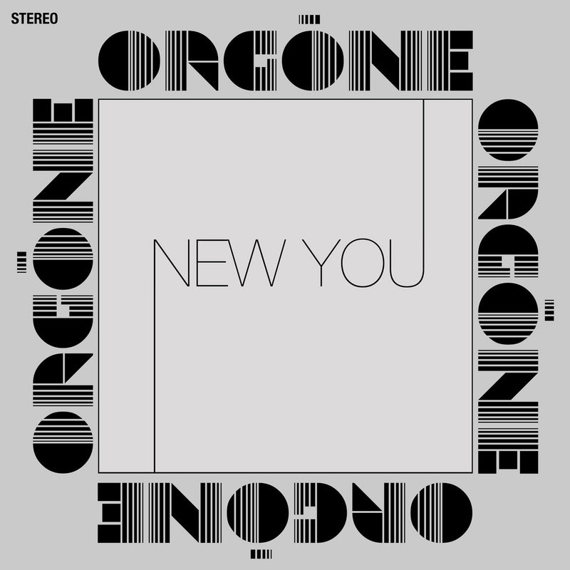 ORGONE - New You