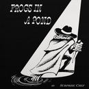 SURPRISE CHEF - Frogs In A Pond [RELEASE DATE 10/23/2026]