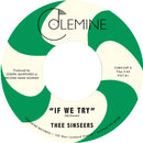 THEE SINSEERS - If We Try / Give It Up You Fool [RELEASE DATE: 6/27/2025]