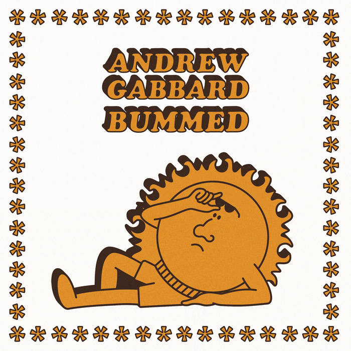 ANDREW GABBARD - Bummed