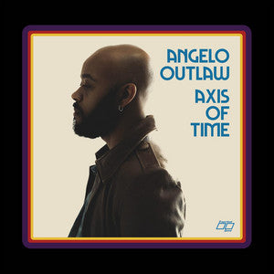 ANGELO OUTLAW - Axis of Time [RELEASE DATE: 3/15/2024]