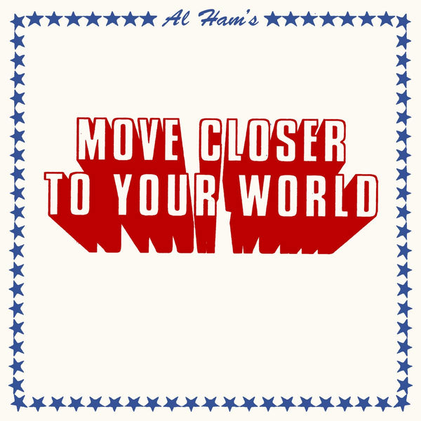 Al Ham - Move Closer To Your World – Colemine Records