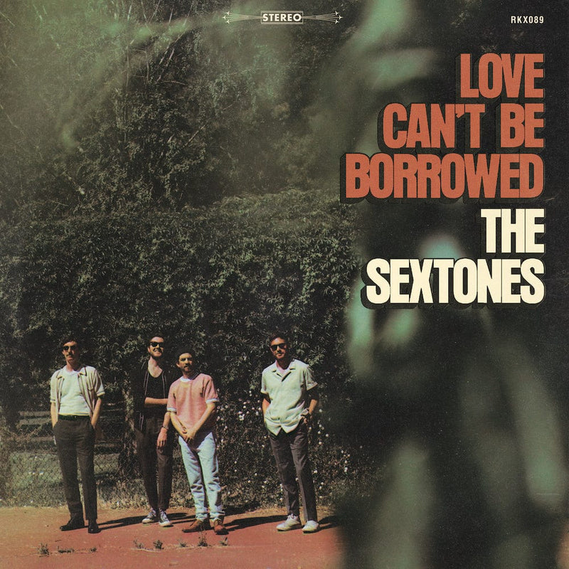 The Sextones - Love Can’t Be Borrowed