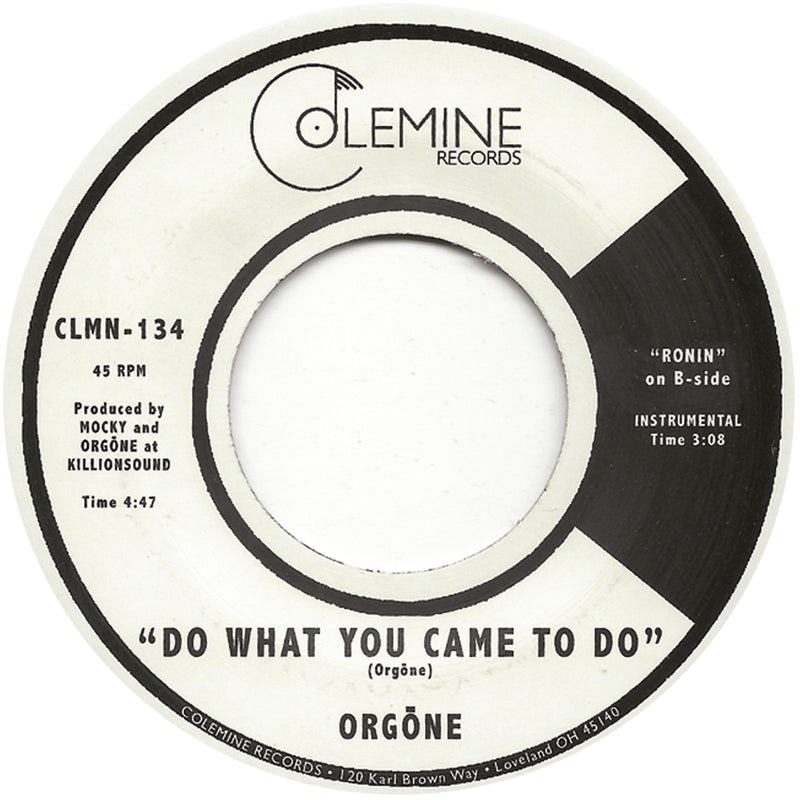 ORGONE - Do What You Came To Do