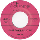 THE DIP - Sure Don't Miss You