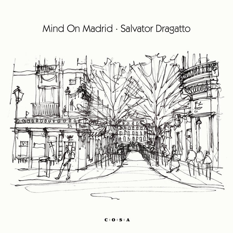 SALVATOR DRAGATTO - Mind on Madrid