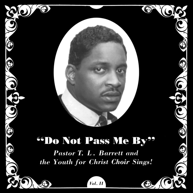 PASTOR T.L. BARRETT AND THE YOUTH FOR CHRIST CHOIR - Do Not Pass Me By