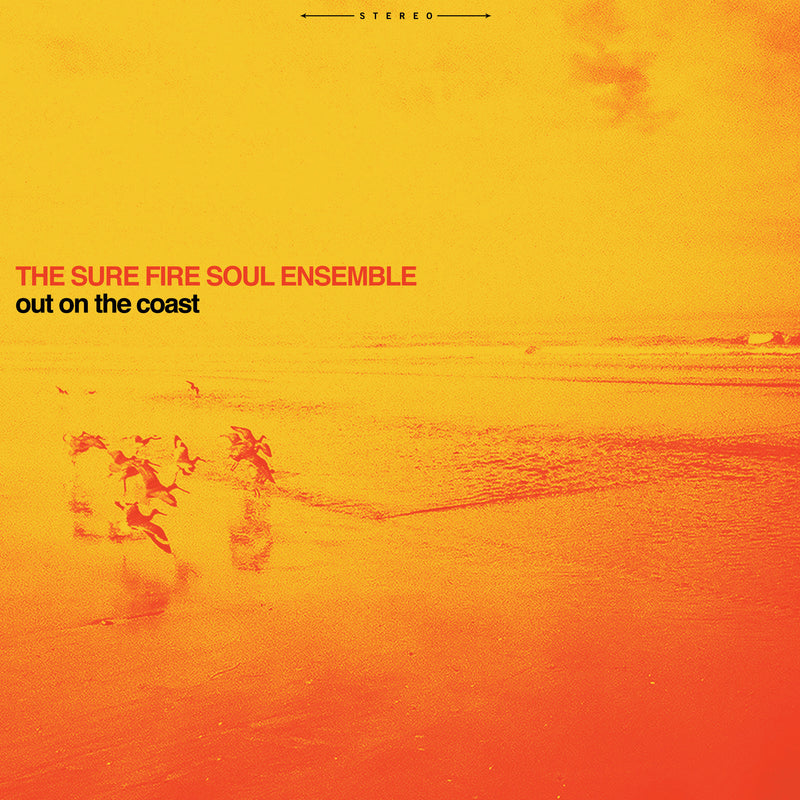 THE SURE FIRE SOUL ENSEMBLE - Out On The Coast