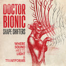 DOCTOR BIONIC - Shape Shifters