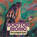DOCTOR BIONIC - The Invisible Hand