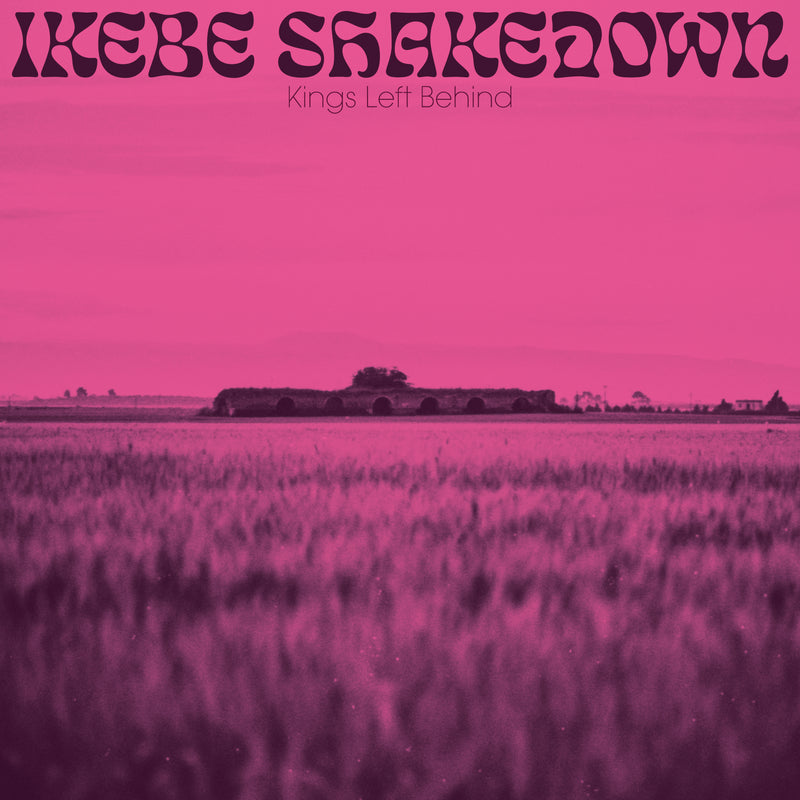 IKEBE SHAKEDOWN - Kings Left Behind