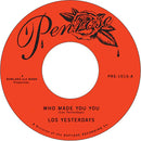 LOS YESTERDAYS - Who Made You You?
